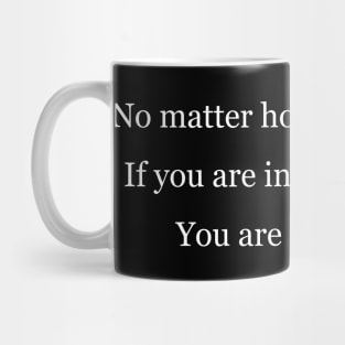 You are worthless in a wrong place Black Mug